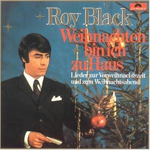 Roy Black - Weihnachten Bin Ich zu Haus - Zortam Music