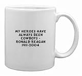 My heroes have always been cowboys - Ronald Reagan 1911-2004 Mug