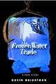 The Frozen Water Trade: A True Story