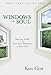 Windows of the Soul: Experiencing God in New Ways