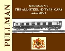 Pullman Profile: The All Steel 'K-type' Cars