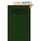 Click here to buy The Application Of Hyperbolic Functions To Electrical Engineering Problems by  A. E. Kennelly.