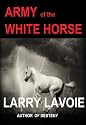 Army of the White Horse (Cody Bryant Series)