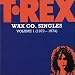Wax Co. Singles Box, Volume 1 (1972-1974)