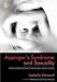 Asperger's Syndrome And Sexuality: From Adolescence Through Adulthood by Isabelle Henault ISBN 1843101890