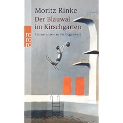 Der Blauwal im Kirschgarten: Erinnerungen an die Gegenwart