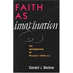 Faith as Imagination: The Contribution of William F. Lynch, S.J. book cover