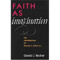 Faith as Imagination: The Contribution of William F. Lynch, S.J.