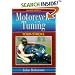 Motorcycle Tuning - 4 Stroke: Four Stroke (Motorcycle Tuning)