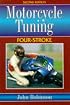 Motorcycle Tuning - 4 Stroke, Second Edition (Motorcycle Tuning)