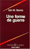 Une forme de guerre
