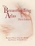 The Breastfeeding Atlas, Third edition - Enclosed DVD with 1.5 hours of instructional video