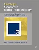 Strategic corporate responsibility : stakeholders, globalization, and sustainable value creation