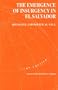The Emergence Of Insurgency El Salvador: Ideology and Political Will (Pitt Latin American Studies)