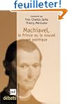 Machiavel : Le Prince ou le nouvel ar...