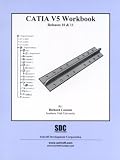 CATIA Version 5 Workbook, Release 10 & 11