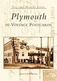 Plymouth  in  Vintage  Postcards   (MI)  (Postcard  History  Series)