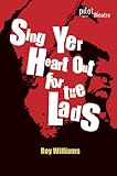 Sing yer heart out for the lads