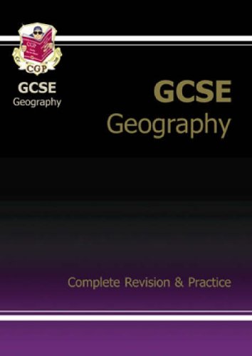 GCSE Geography Complete Revision & Practice: Complete Revision and Practice Pt. 1 & 2
