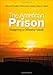 The American Prison: Imagining a Different Future