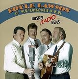 Revue Doyle Lawson & Quicksilver  / Gospel Radio Gems