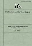 Micronutrient product types and their development