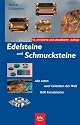 Edelsteine und Schmucksteine. Alle Arten und Variet&auml;ten der Welt. 1600 Einzelst&uuml;cke
