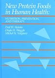 New Protein Foods in Human Health: Nutrition, Prevention, and Therapy