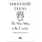 The Man Sitting in the Corridor (Duras, Marguerite) book cover