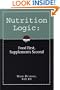 Nutrition Logic: Food First, Supplements Second