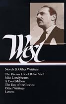 Nathanael West : Novels and Other Writings : The Dream Life of Balso Snell / Miss Lonelyhearts / A Cool Million / The Day of the Locust / Letters (Library of America)