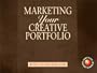 Marketing Your Creative Portfolio