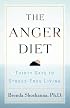 The Anger Diet: Thirty Days to Stress-Free Living