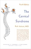 The Cervical Syndrome (American lecture series ; publication no. 1014)