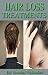 Books : Hair Loss Treatments - A Complete Guide - Causes, Prevention, Treatment (Health and Wellness Series)
