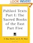 Pahlavi Texts Part I: The Sacred Books of the East Part Five