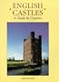 English Castles: A Guide by Counties