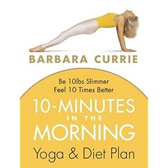 10 Minutes In The Morning: Yoga and Diet Plan