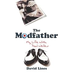 The Modfather: My Life with Paul Weller