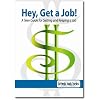Teacher's Edition: Hey, Get a Job! A Teen Guide for Getting and Keeping a Job