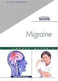 Migraine : Savoir utile !