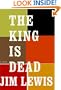 The King Is Dead