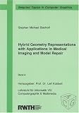 Review Shaker Verlag GmbH, Germany  / Hybrid Geometry Representations with Applications in Medical Imaging and Model Repair (Selected Topics in Computer Graphics)