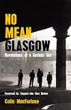 No Mean Glasgow: Revelations of a Gorbals Guy