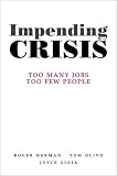 Impending Crisis: Too Many Jobs, Too Few People