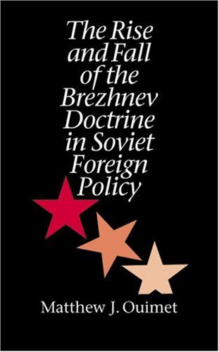 The Rise and Fall of the Brezhnev Doctrine in Soviet Foreign Policy (The New Cold War History) under Marxism in The Books Store