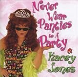 Kacey Jones - Never Wear Panties to a Party