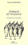 Ethique et violence critique de la vie pacifiee