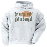 get a real cat! Get a bengal Adult Hooded Sweatshirt (Hoodie / Hoody) Various Colors