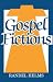 Gospel Fictions